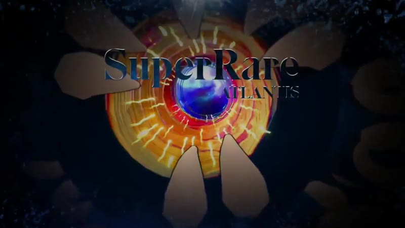 SUPERRARE ATLANTIS featured video